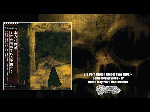 WAXGOAT305 Die Verbannten Kinder Evas (Aut) - Come Heavy Sleep - DoLP