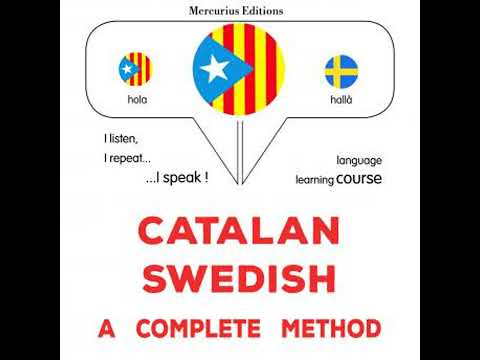 Català - Suec : un mètode complet: Catalan - Swedish : a complete method - James Gardner