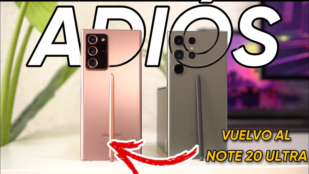 CAMBIO Mi S23 Ultra por el Note 20 Ultra ¿HAY TANTA DIFERENCIA?