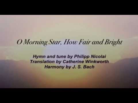 O Morning Star, How Fair and Bright (United Methodist Hymnal #247)