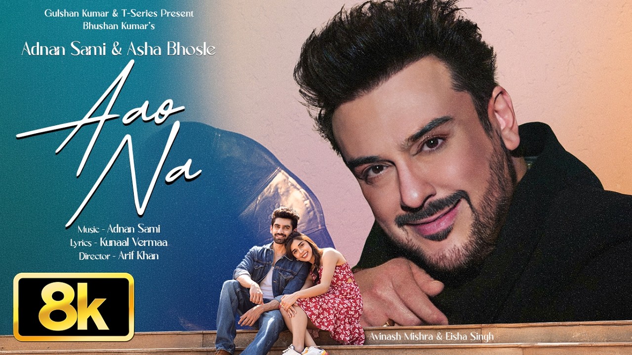 AAO NA 8K Full Video Song | Adnan Sami, Asha Bhosle | Avinash Mishra, Eisha Singh | Kunaal Vermaa