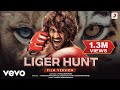 Liger Hunt - Film Version - Liger| Vijay Deverakonda |Ananya Panday |Vikram |Farhad