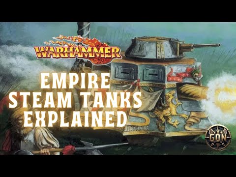 Warhammer Fantasy Lore - Steam Tanks of the Empire Explained