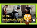 13 Ruhige Rock Songs Rockmusik Instrumental Mix Ohne Gesang 36 Min