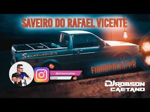 SAVEIRO DO RAFAEL VICENTE - FIOROPOLIS/PR