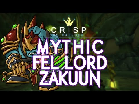 Crisp vs. Fel Lord Zakuun - Mythic Hellfire Citadel