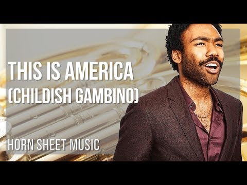 Horn Sheet Music: How to play This Is America by Childish Gambino