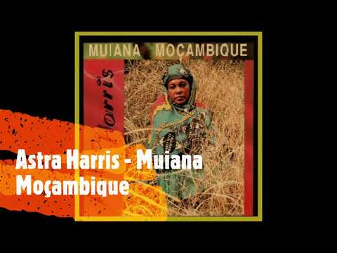 Astra Harris - Muiana Moçambique