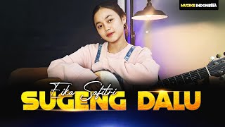 Download lagu SUGENG DALU - DENNY CAKNAN | COVER BY EIKA SAFITRI mp3
