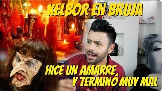 Hice un AMARRE y terminó muy mal | Xelbor la bruja #STORYTIME | FOTOS