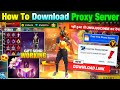 HOW TO DOWNLOAD PROXY SERVER IN FREE FIRE HOW TO USE PROXY SERVER IN FREE FIRE VIP PROXY SERVER
