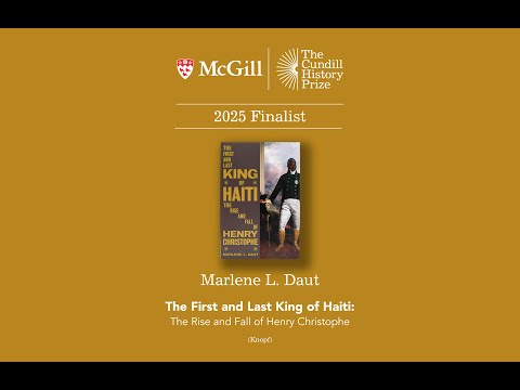 The First and Last King of Haiti: The Jurors' Take | 2025 Cundill History Prize Finalists