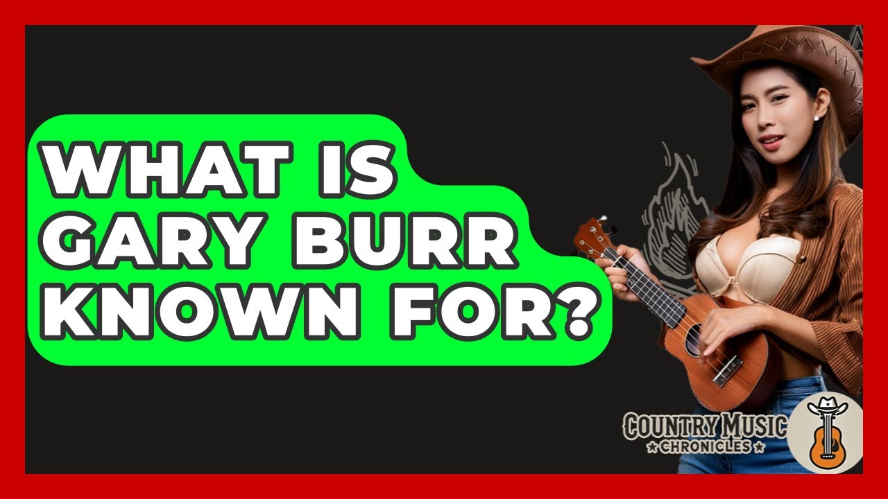 What Is Gary Burr Known For? - Country Music Chronicles