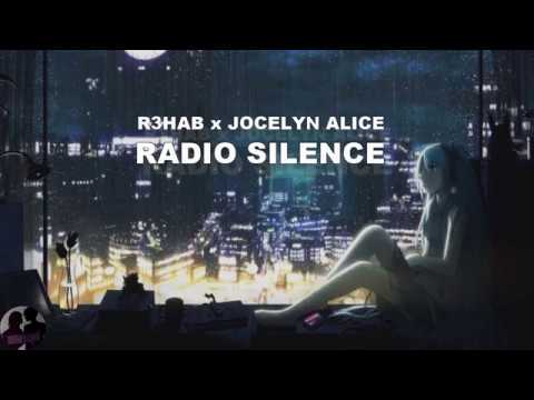 R3HAB x Jocelyn Alice - Radio Silence