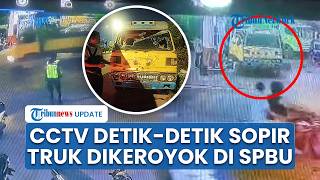 CCTV Detik-detik Sopir Truk Dikeroyok 7 Orang hingga Tewas di SPBU Palembang, Polisi Buru Pelaku