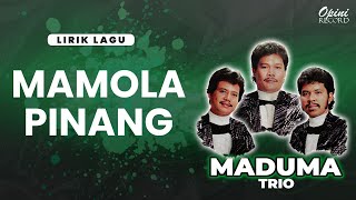 Download lagu Trio Maduma - Mamola Pinang (Video Lirik) mp3