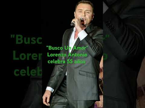 Busco Un Amor. Lorenzo Antonio