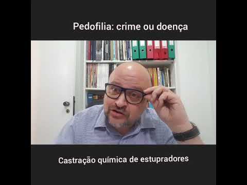 PEDOFILIA: CRIME OU DOENÇA? - PRECISAMOS FALAR SOBRE A CASTRAÇÃO QUÍMICA DE ESTUPRADORES E PEDÓFILOS