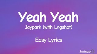 Download lagu Yeah Yeah - Jaypark ft. Lngshot (Easy Lyrics) | SMTM 12 mp3 Download lagu Yeah Yeah - Jaypark ft. Lngshot (Easy Lyrics) | SMTM 12 mp3