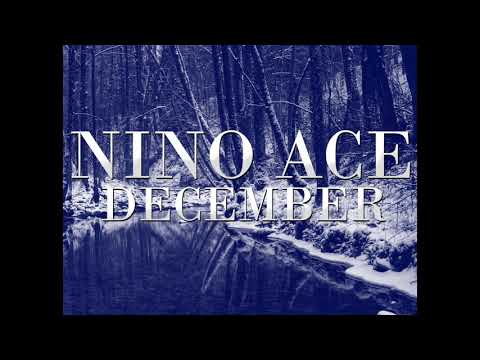 Nino Ace -  December (Prod. Luvvustiv)