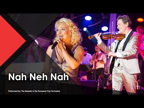 Nah Neh Nah - The Maestro & The European Pop Orchestra