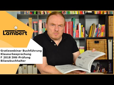 Gratis-Webinar Buchführung Klausurbesprechung F 2018, IHK-Prüfung Bilanzbuchhalter