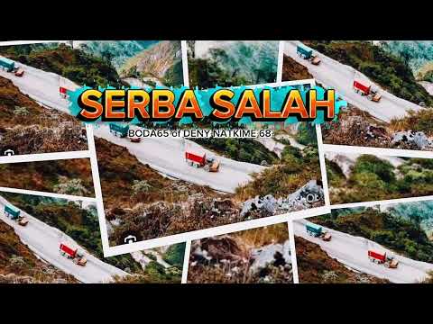 LAGU SERBA SALAH ENO BODA65 Of DENY N (@TEMBAGAPURA68 ) (@mbodax65 🙏💯🎵🎶