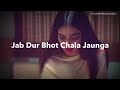Dekh Lena Yaad Mein Aaunga Status