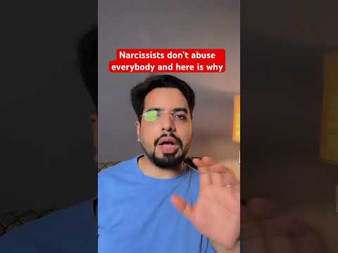 Narcissists don’t abuse everybody and here is why