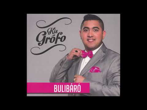 Kis Grófo | Bulibáró | Teljes Album | 2015