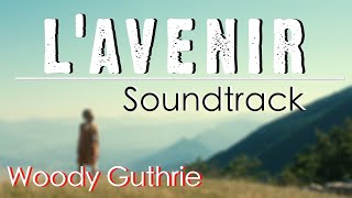 L'AVENIR / Things to Come Soundtrack (2016) | WOODY GUTHRIE - Ship In the Sky (Isabelle Huppert)