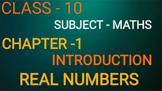 class 10, subject Maths, chapter 1, Real Numbers,introduction, spreading knowledge