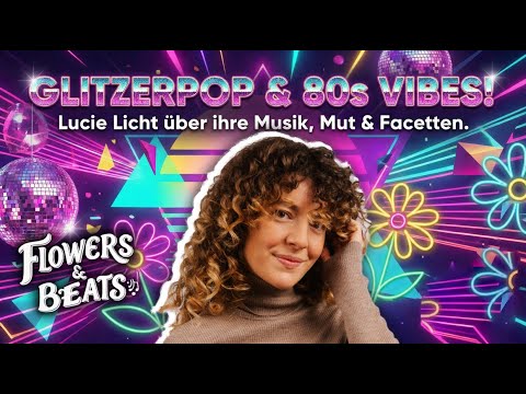 Flowers & Beats and Lucie Licht