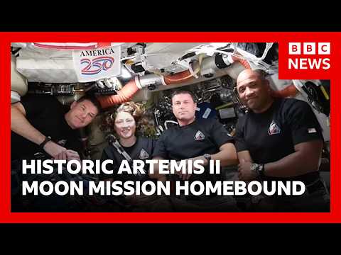 Astronauts aboard Artemis II homebound after historic and record-breaking moon mission | BBC News