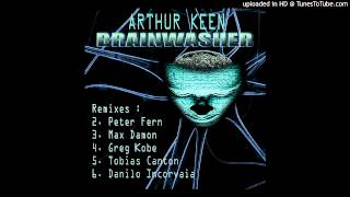 Arthur Keen - Brainwasher (Greg Kobe Remix)