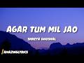 Agar Tum Mil Jao Shreya Ghoshal Lyrics