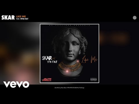 Skar - Like Me (Audio) ft. YFN FAT