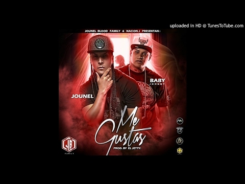 Jounel Ft Baby Johnny - Me Gustas