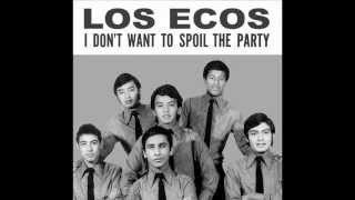 Los Ecos - I Don't Want To Spoil The Party