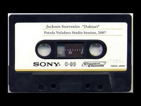 Jackson Souvenirs–Daktari (Patada Voladora Studio Session, 2007)