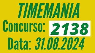 Resultado Timemania 2138, Timemania 31/08, Timemania de hoje,