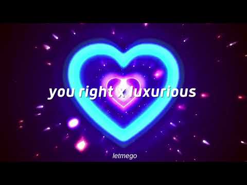 you right x luxurious (slowed + reverb)