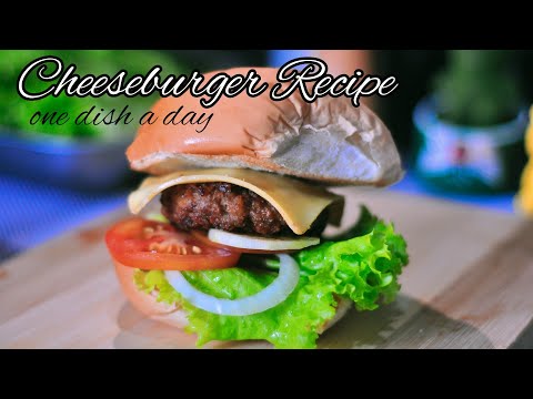 How to make Cheeseburger at home / How to make Juicy Burger Patty | one dish a day
