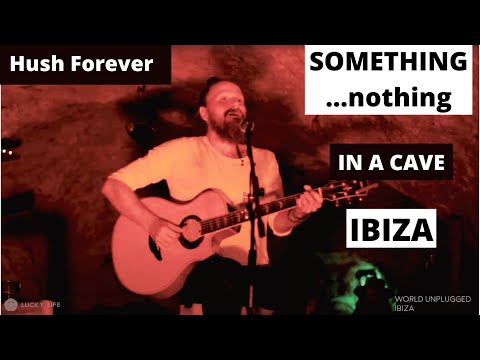 Hush Forever - WorldUnplugged - Ibiza