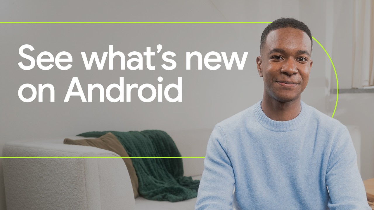 What’s New on Android? Latest Updates Explained