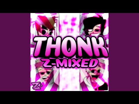 Thonk (Z-Mixed)