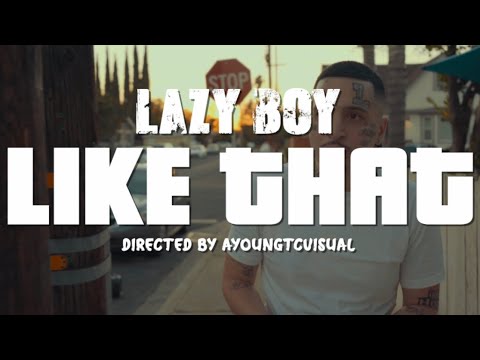 Lazy-Boy - Like That [Official Music Video] Shot By YoungTC