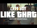 Lazy-Boy - Like That [Official Music Video] Shot By YoungTC