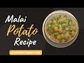 Malai Kartoffel Rezept Sehr Leckeres Rezept Upasanas Homeflame