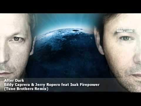 After Dark - Eddy Cabrera & Jerry Ropero feat Isak Firepower (Tune Brothers Remix)